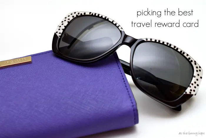 Tips for picking the best travel rewards credit card for you!